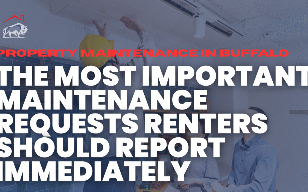 The Most Important Maintenance Requests Renters Should Report