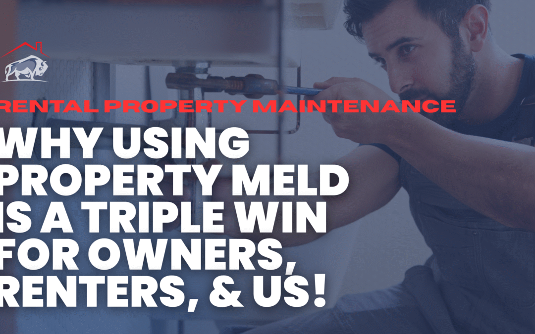 Why Using Property MELD is a Triple Win for Owners Renters Us